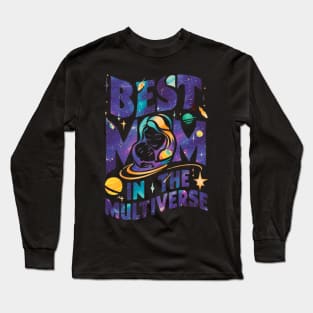 Best Mom in the Multiverse Long Sleeve T-Shirt